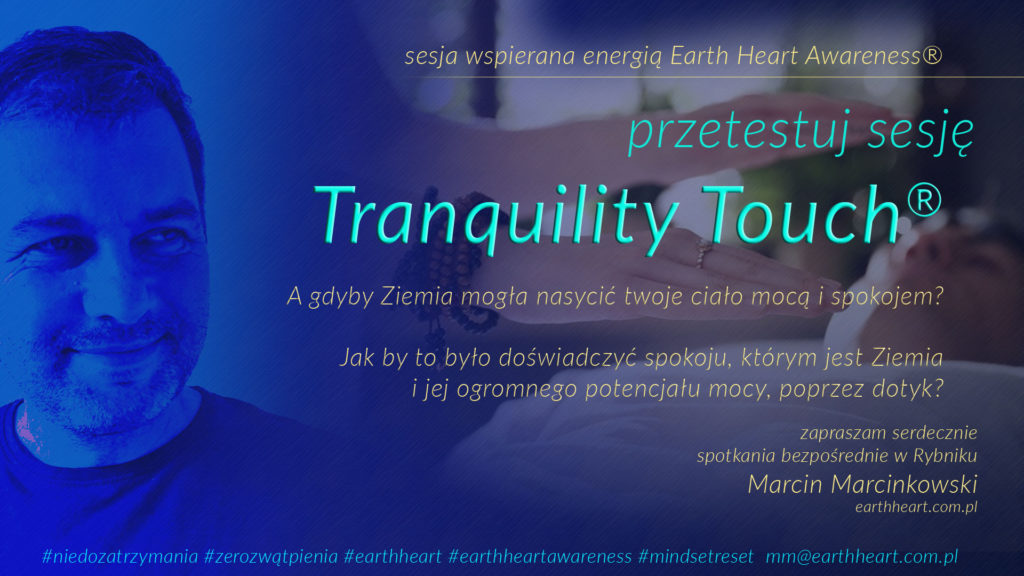 Sesje Tranquility Touch Marcin Marcinkowski spokój i moc w ciele